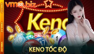 Keno Tốc Độ