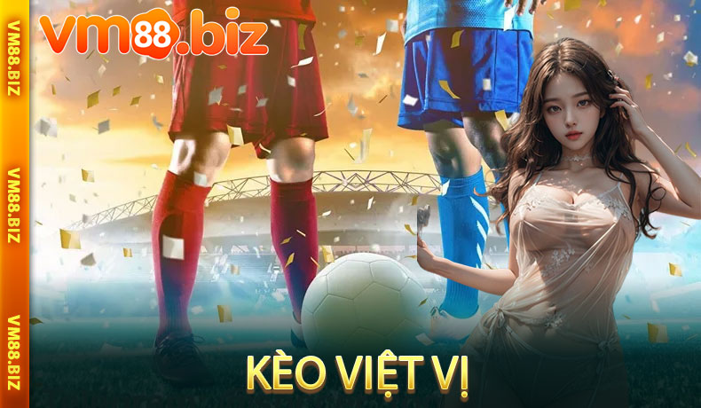 Kèo Việt Vị