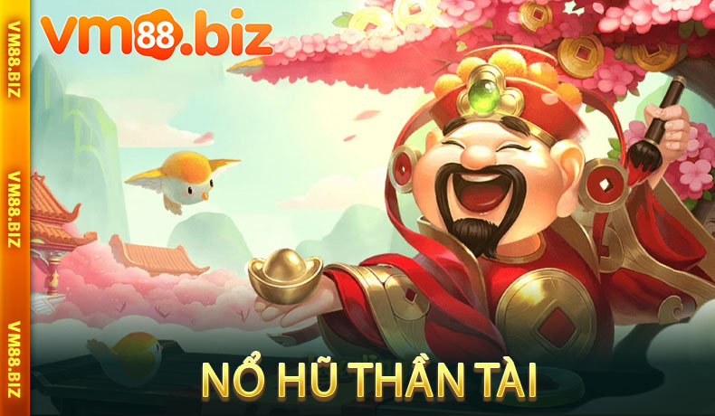 nổ hũ thần tài